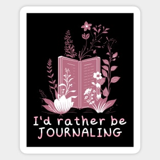 I'd Rather be Journaling Sticker
